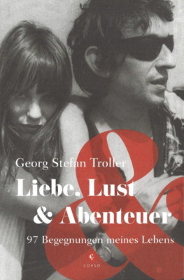 Liebe, Lust und Abenteuer- Georg Stefan Troller