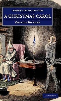 A Christmas Carol Being a Ghost Story of Christmas Dickens Hardback