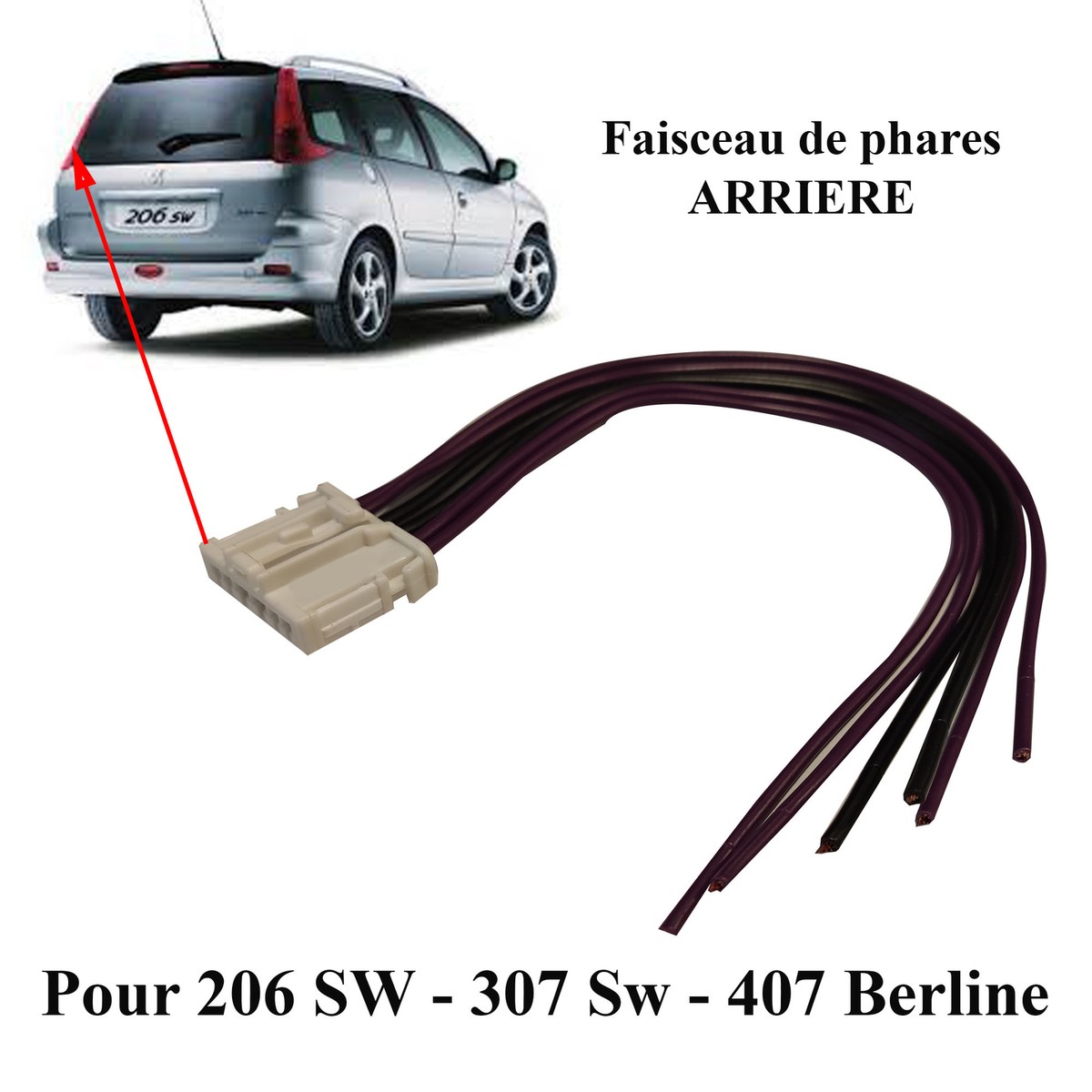Kit De Réparation Faisceau électrique Feu Arrière Peugeot 407, 307 SW - 6 Fils - Garantie 2 Ans