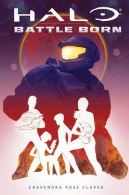 #ad HALO: Battle Born Paperback By Clarke Cassandra Rose GOOD $4.94