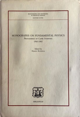 BUCCELLA MONOGRAPHIEN ÜBER FUNDAMENTALPHYSIK VERFAHREN CAPRI SYMPOSIEN 1983-1987 