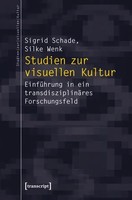 Studien Zur Visuellen Kultur | Sigrid/Wenk, Silke Schade | Deutsch | Taschenbuch