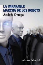 La imparable marcha de los robots [Spanish] by Ortega Klein, Andrés [Paperback]