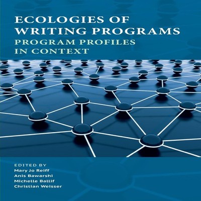 Ecologies of Writing Programs Program Profiles in Context Parlor