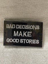 Bad Decisions Make Good Stories Biker Humor Slogan Hook  Loop Patch