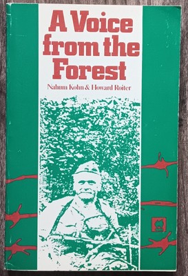 Kohn & Roiter. Voice from the Forest. Holocaust Publications, 1980. SC. VG