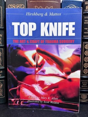 Top Knife The Art & Craft of Trauma Surgery Hirshberg Mattox Paperback VG