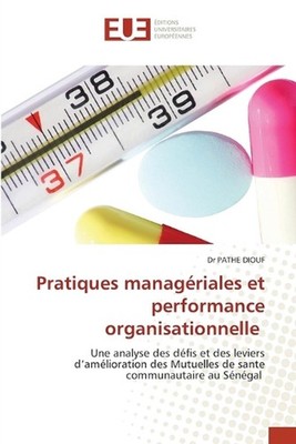 Pratiques managriales et performance organisationnelle by Dr Pathe Diouf (French
