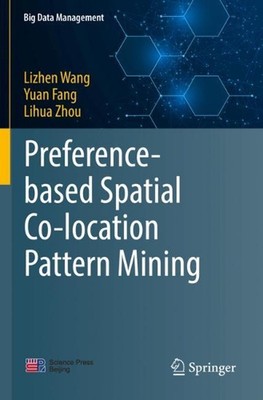 Preference-based Spatial Co-location Pattern Mining by Lizhen Wang (English) Pap