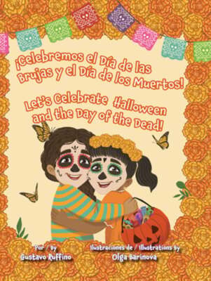 ¡Celebremos El Día de Las Brujas Y El Día de Los Muertos! / Let's Celebrate