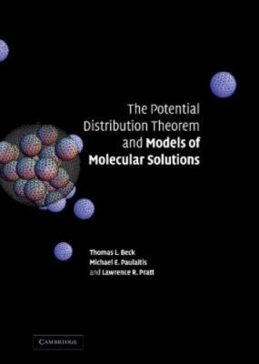 The Potential Distribution Theorem and Models of Molecular Solutions by Beck