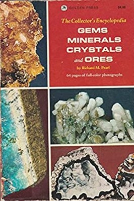 Gems, Minerals, Crystals and Ores Paperback Richard M. Pearl