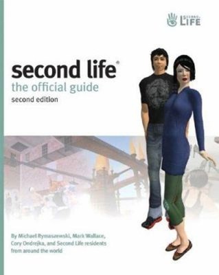 Second Life : The Official Guide Paperback