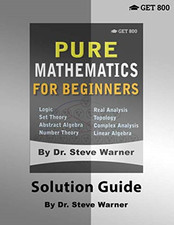 Pure Mathematics for Beginners - Solution Guide - Paperback NEW Warner, Steve 19