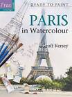 Paris in Watercolour by Geoff Kersey (Paperback, 2010)