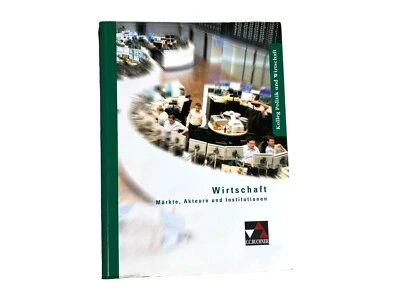 Wirtschaft Märkte, Akteure und Institutionen C.C.BUCHNER Sachbuch Oberstufe 2011 - Bild 1 von 4