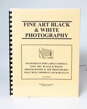 Fine Art Black and White Photography Techniques Large Format Spiral Bound Harlin