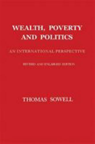 Wealth, Poverty and Politics - Thomas Sowell, 9780465096763, hardcover