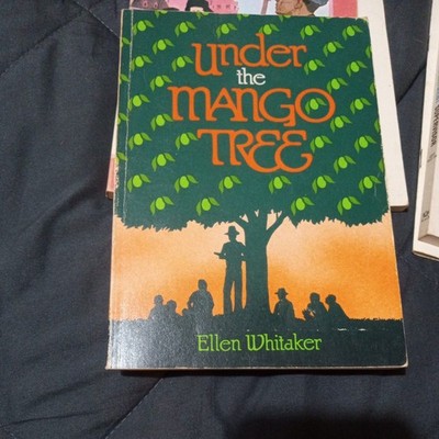 UNDER THE MANGO TREE By Ellen Whitaker