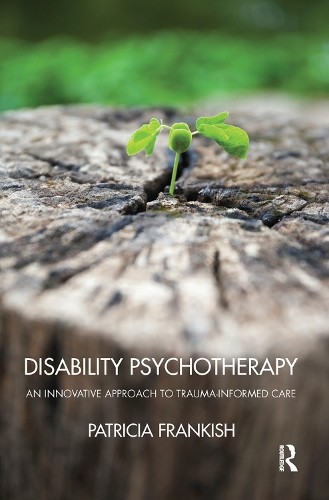 Disability Psychotherapy by Patricia Frankish - 9780367103576