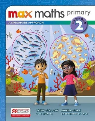Max Maths Primary A Singapore Approach Grade 2 Student Book by Tony Cotton Paper