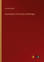 Government Of The State Of Michigan Charles Brown