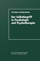 Der Selbstbegriff In Psychologie Und Psychotherapie Christiane Ludwig-KöRner