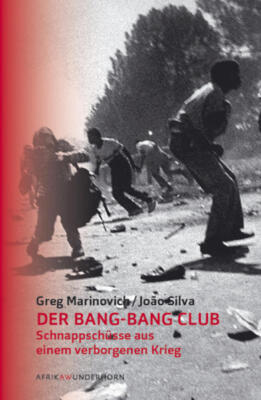 Der Bang-Bang Club | Greg Marinovich, Joao Silva | 2015 | deutsch
