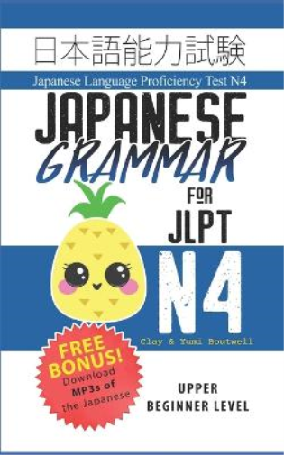Yumi Boutwell Clay Boutwell Japanese Grammar for JLPT N4 (Tascabile)