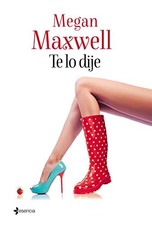Te lo dije (Biblioteca Megan Maxwell) by Maxwell, Megan Book The Fast Free
