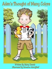 ADEN'S THOUGHT OF MANY COLORS By Mary Dennis & Monarca Merrifield - Hardcover VG