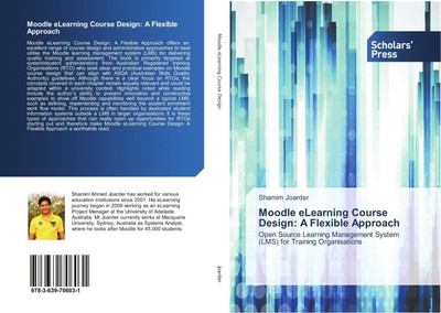 Moodle eLearning Course Design: A Flexible Approach Shamim Joarder