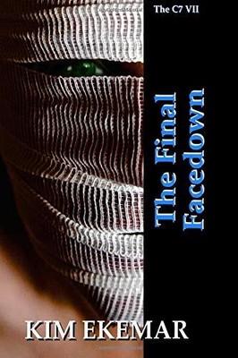 THE FINAL FACEDOWN (THE CALLAGHAN SEPTOLOGY) (VOLUME 7) By Kim Ekemar BRAND NEW