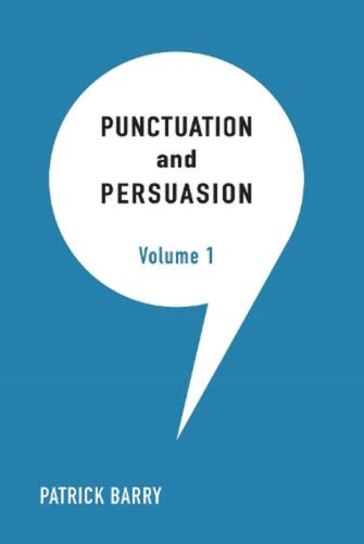 Punctuation and Persuasion by Patrick Barry (English) Paperback Book - Picture 1 of 1