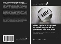Perfil LipíDico Y Algunas Enzimas HepáTicas En Pacientes Con Vih/Sida Simon Pete