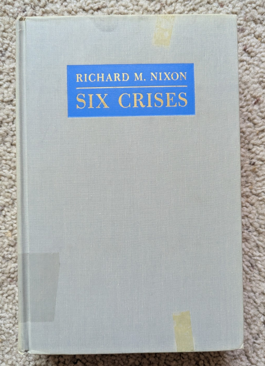Six Crises by Richard M. Nixon, 1962, Ex-library