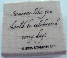2005 Stampin Up Wood Mounted Red Rubber Stamp Someone Like You Should be Celebra