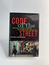 Code Of The Street By Elijah Anderson Hardcover!!!