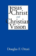 Douglas F. Ottati | Jesus Christ and Christian Vision | Taschenbuch | Englisch