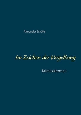 Im Zeichen der Vergeltung by Alexander Sch?fer (German) Paperback Book