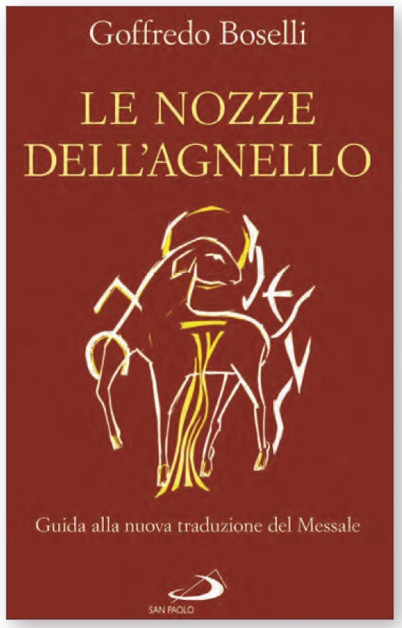 9788892222670 Le nozze dell'agnello. Guida alla nuova traduzione del Messale - G
