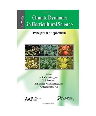 Climate Dynamics in Horticultural Science, Volume One: The Principles and Applic