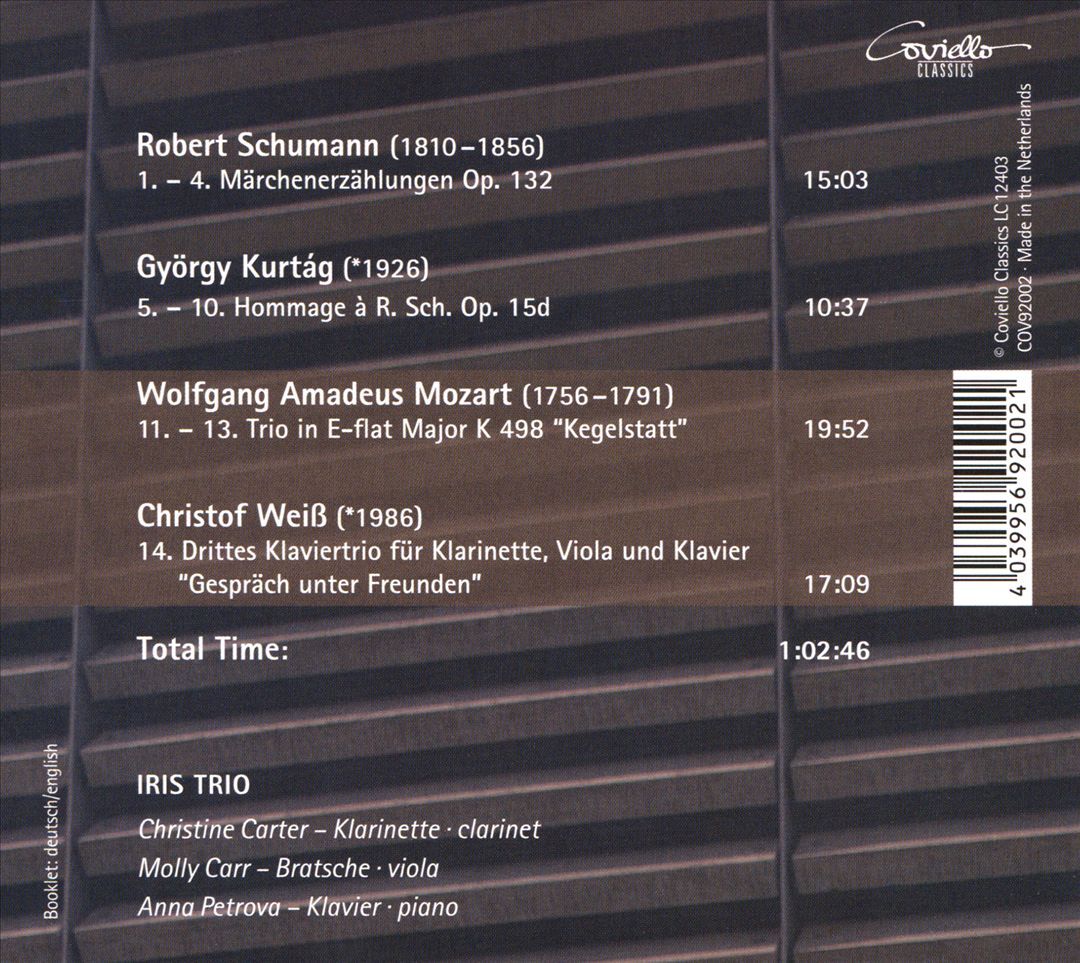 IRIS TRIO HOMAGE AND INSPIRATION: WORKS BY SCHUMANN, KURTÁG, MOZART AND WEIß NEW