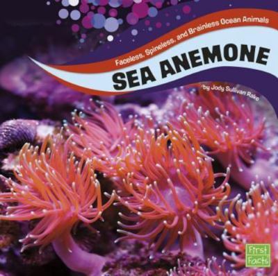 Sea Anemones; Faceless, Spineless, and Br- 9781515721437, Jody S Rake, paperback