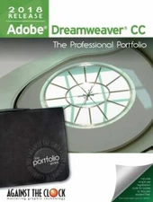 Adobe Dreamweaver CC 2018 : The Professional Portfolio by Against The Clock NEW