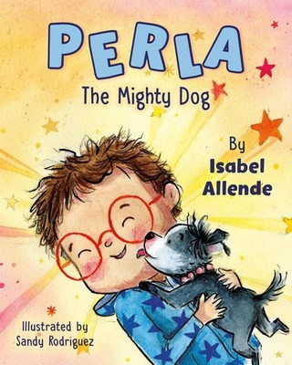 Perla The Mighty Dog by Isabel Allende Hardcover Book