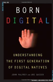 Born Digital: Understanding the First Generation of Digi... | Buch | Zustand gut