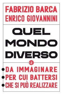 Quel mondo diverso. Da immaginare, per cui batter... | Buch | Zustand akzeptabel