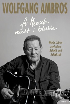A Mensch möcht i bleib'n, Wolfgang Ambros
