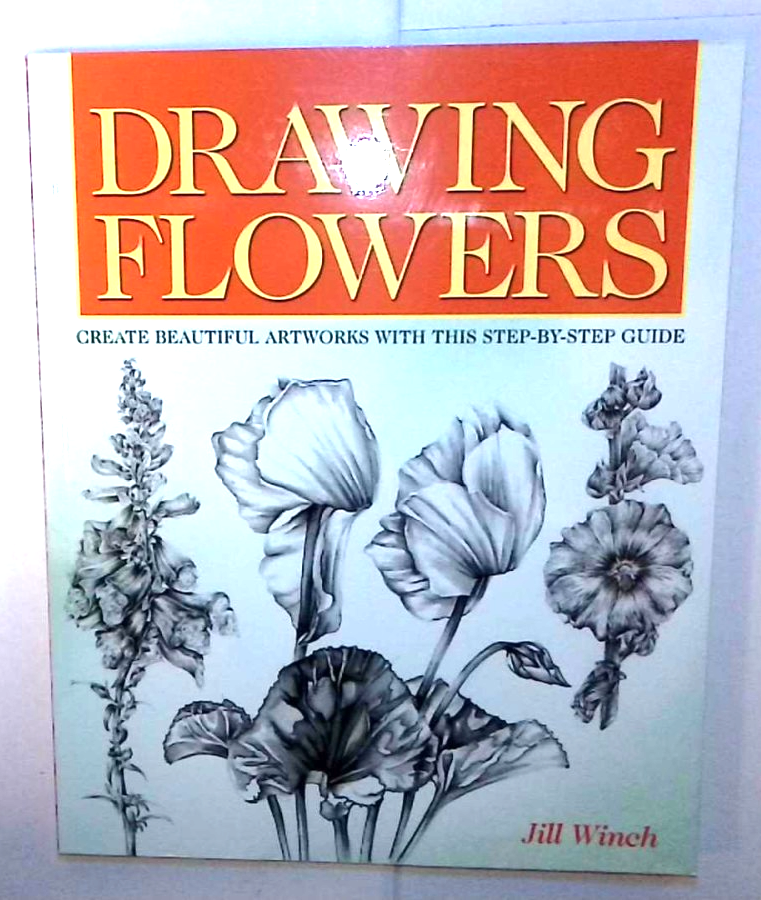 Drawing Flowers Book Create Beautiful Artwork with This Step-By-Step Guide
